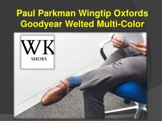 Paul Parkman Wingtip Oxfords Goodyear Welted Multi-Color