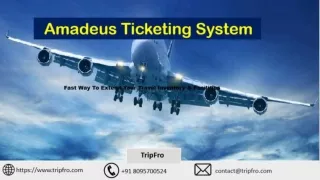Amadeus Ticketing System | Amadeus Travel Software - TripFro