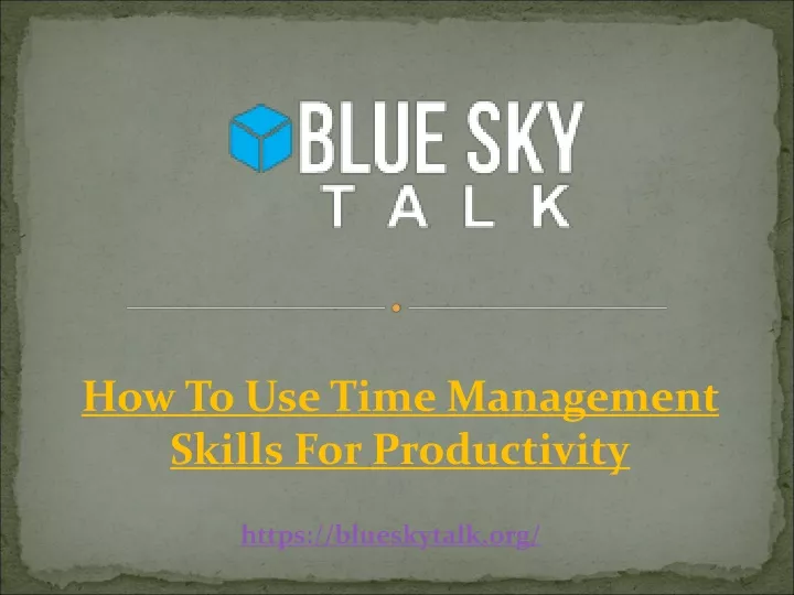 how to use time management skills for productivity