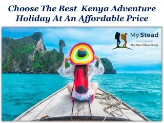 Choose The Best  Kenya Adventure Holiday At An Affordable Price