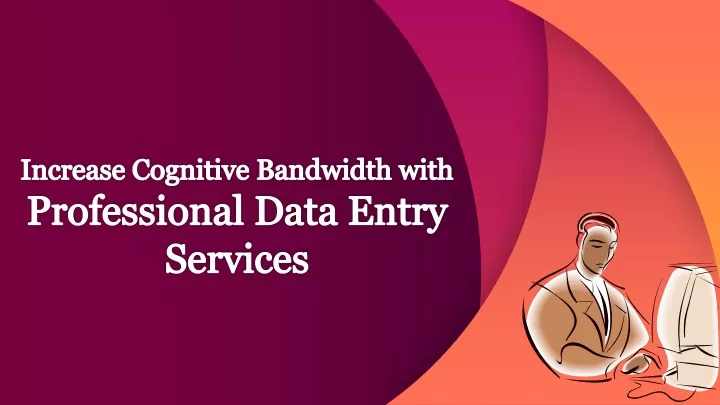 increase cognitive bandwidth with professional