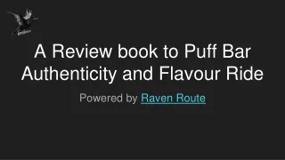 A Reviewbook to Puff Bar Authenticity and Flavour Ride