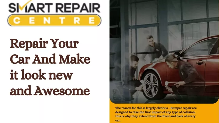 repair your car and make it look new and awesome