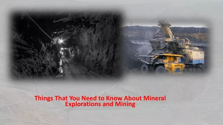 PPT - Things That You Need to Know About Mineral Explorations and ...