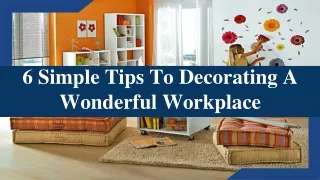 6 Simple Tips To Decorating A Wonderful Workplace