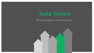 Todd Follett - Provides Consultation in Strategic Planning