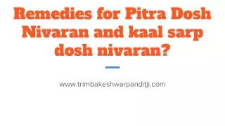 What are the remedies for Pitra Dosh Nivaran and kaal sarp dosh nivaran_