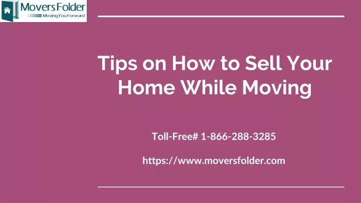 tips on how to sell your home while moving