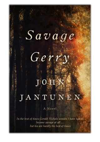 [PDF] Free Download Savage Gerry By John Jantunen