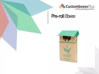 Get Latest Design custom pre roll boxes at Custom Boxes Plus