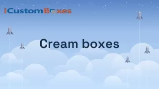 cream boxes