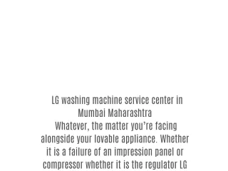 LG washing machine repair center in Mumbai Maharashtra