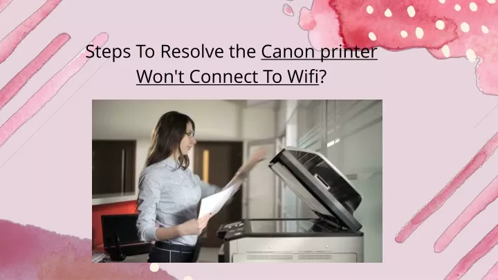 steps to resolve the canon printer won t connect
