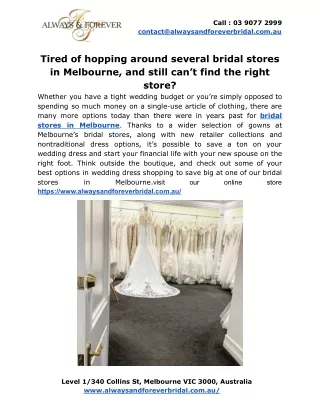 Tired of hopping around several bridal stores in Melbourne, and still can’t find the right store