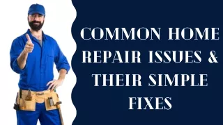 Common Home Repair Issues & Their Simple Fixes