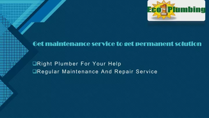 get maintenance service to get permanent solution
