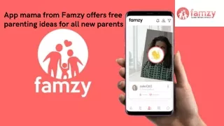 App mama from Famzy offers free parenting ideas for all new parents