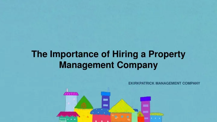 the importance of hiring a property management