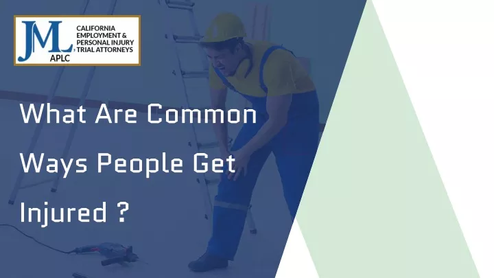 what are common ways people get injured