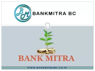 How does the Bank BC Apply through Bank Mitra BC Benefit you