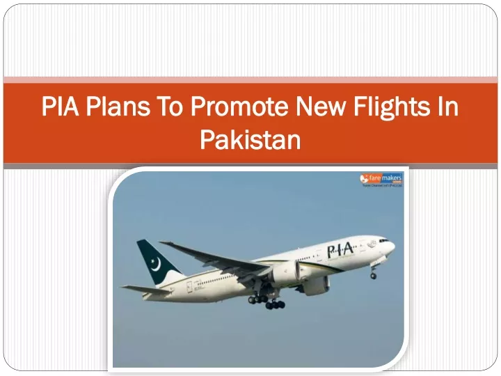 pia plans to promote new flights in pia plans