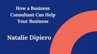 A Complete Guide To Find The Best Business Consultant | Natalie Dipiero