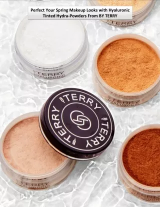 Perfect Your Spring Makeup Looks with Hyaluronic Tinted Hydra-Powders From BY TERRY