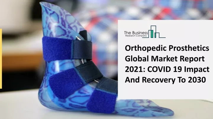 orthopedic prosthetics global market report 2021