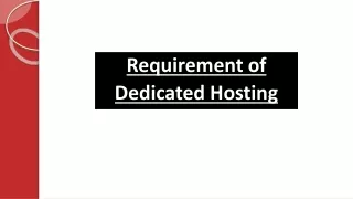 requirement of dedicated hosting