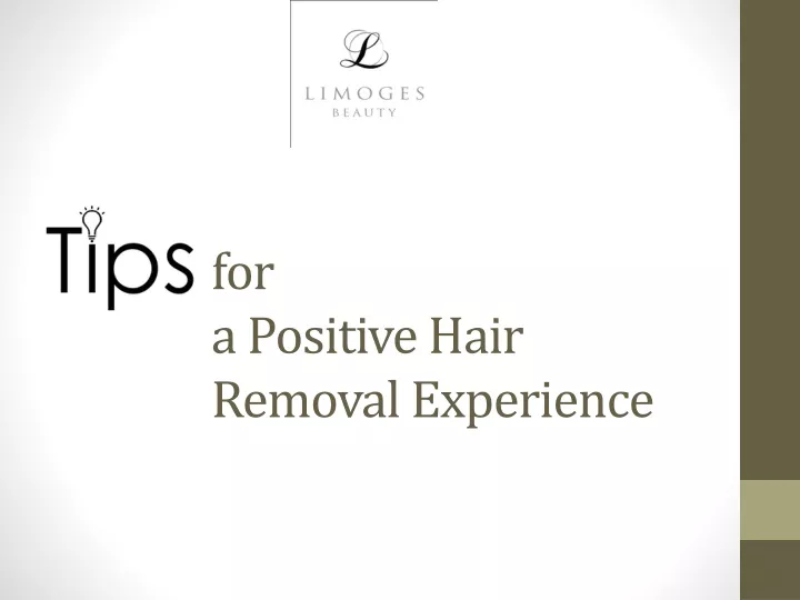 Ppt Tips For Positive Electrolysis Hair Removal Experience Powerpoint Presentation Id 10481786