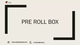 pre roll box