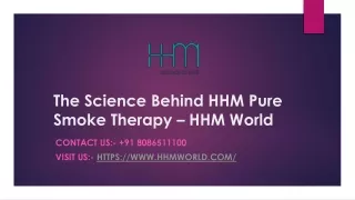 The Science Behind HHM Pure Smoke Therapy - HHM World