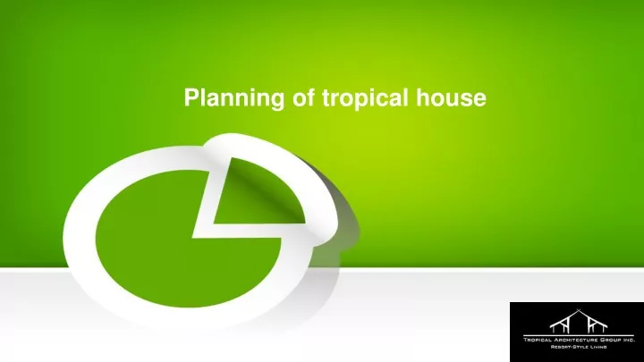 planning of tropical house
