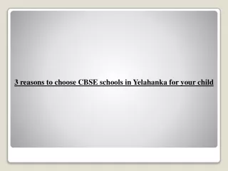 3 reasons to choose CBSE schools in Yelahanka for your child