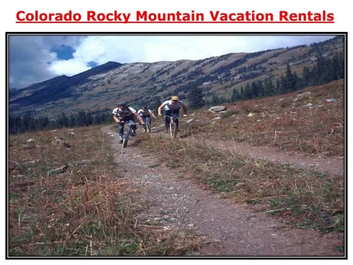 colorado rocky mountain vacation rentals