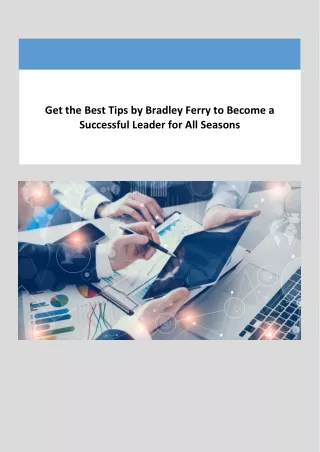 Get the Best Tips by Bradley Ferry to Become a Successful Leader for All Seasons