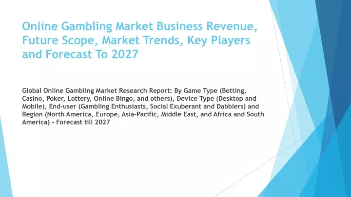 online gambling market business revenue future scope market trends key players and forecast to 2027