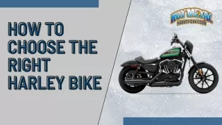 How To Choose The Right Harley Bike