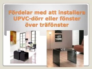 f rdelar med att installera upvc d rr eller f nster ver tr f nster