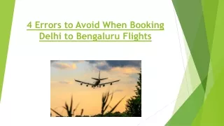 4 Errors to Avoid When Booking Delhi to Bengaluru Flights