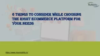 6 things to Consider While Choosing the Right Ecommerce Platform for Your Needs