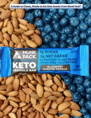 A Guide to Chewy, Ready-to-Eat Keto Snacks From Munk Pack®