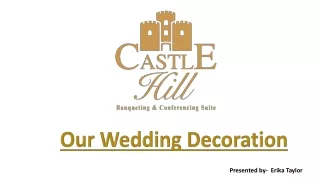 Our Wedding Decoration