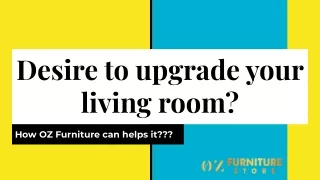 Desire to upgrade your living room_