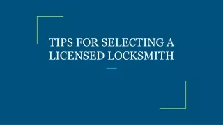 tips for selecting a licensed locksmith