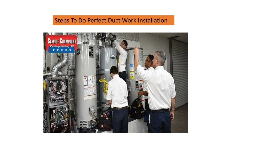 PPT - Steps To Do Perfect Duct Work Installation PowerPoint ...
