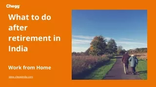 what to do after retirement in india