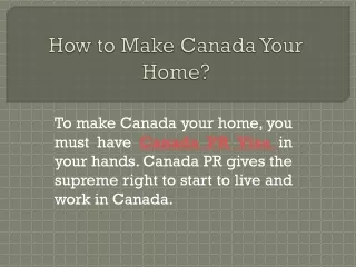 How to Make Canada Your Home?