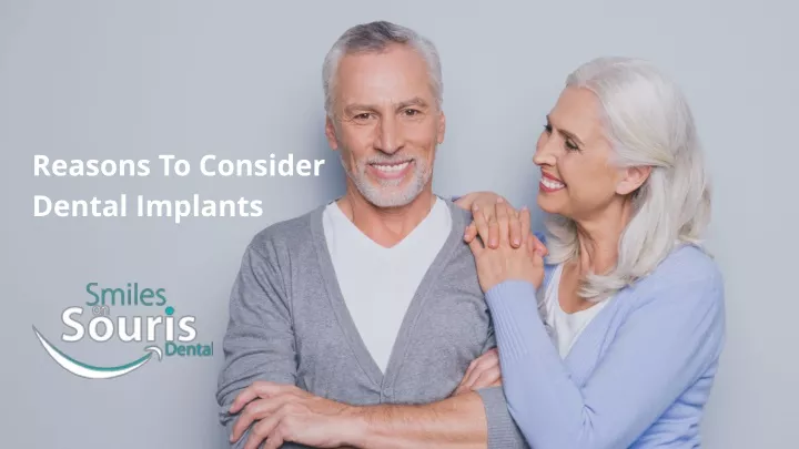 reasons to consider dental implants