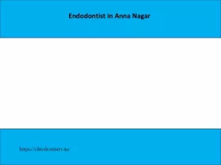 Endodontist in Anna Nagar